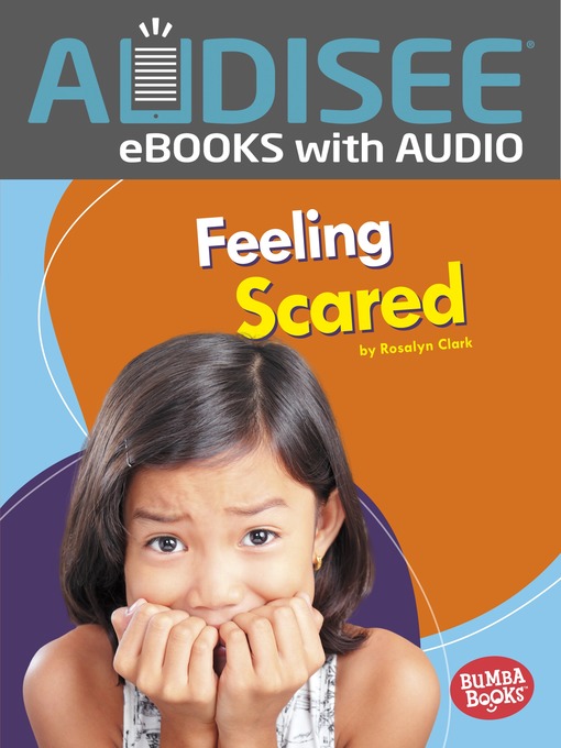 Title details for Feeling Scared by Rosalyn Clark - Available